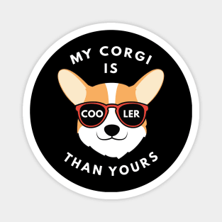 My Corgi Is Cooler Than Yours Magnet